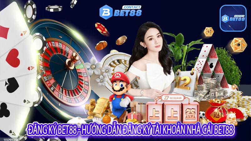 Đăng ký Bet88 - Hướng dẫn đăng ký tài khoản nhà cái bet88