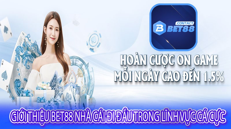 Giới thiệu Bet88 nhà cái đi đầu trong lĩnh vực cá cực