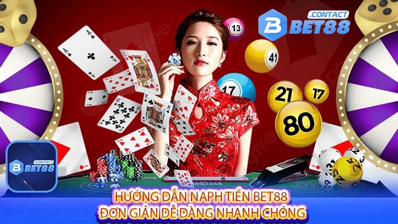 Hướng dẫn nạp tiền bet88 đơn giản dễ dàng nhanh chóng