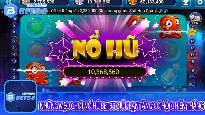 Những mẹo chơi nổ hũ bet88 giúp bạn tăng cơ hội chiến thắng