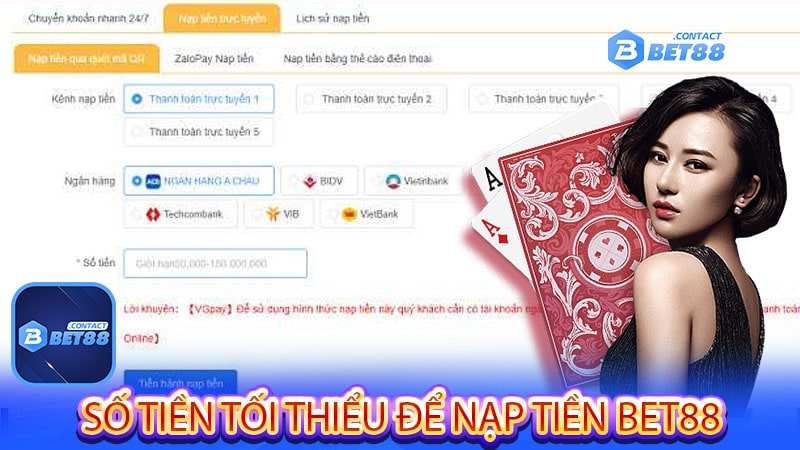 Số tiền tối thiểu để nạp tiền bet88