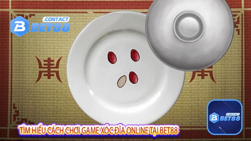 Tìm hiểu cách chơi game xóc đĩa online tại bet88